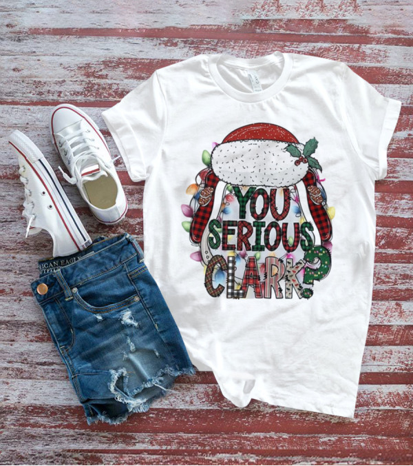 You Serious Clark Christmas Santa Hat Lights T-Shirt