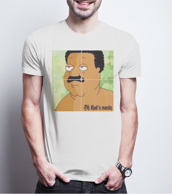 Cleveland Oh That's Nasty Family Guy Cartoon Meme T-Shirt