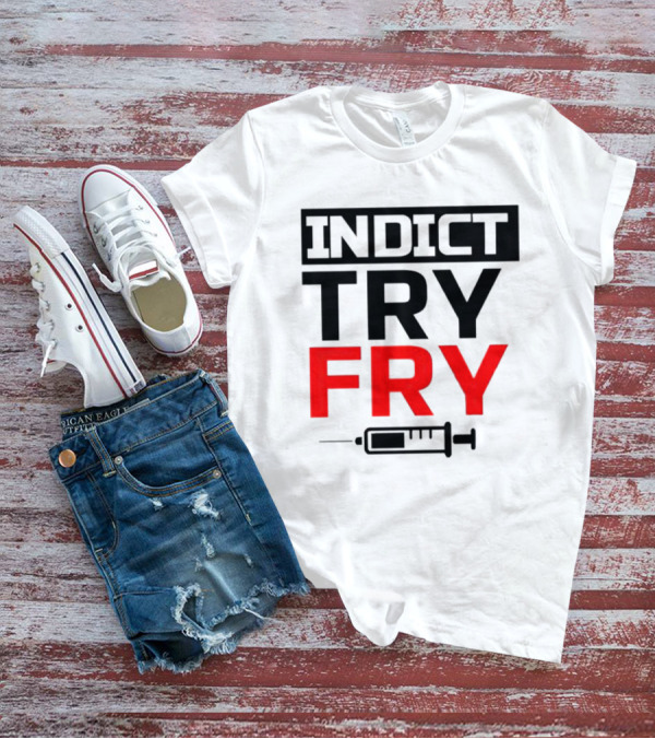 INDICT TRY FRY Syringe T-Shirt