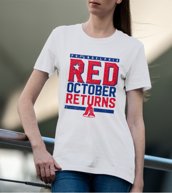 Philadelphia Red October Returns Liberty Bell Motivated T-Shirt