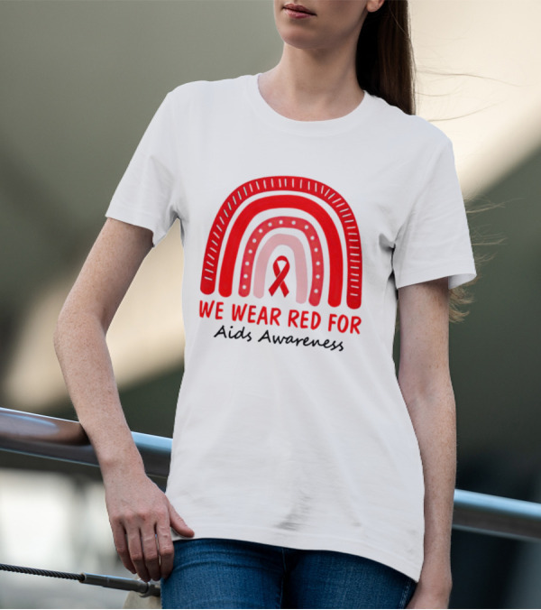 We Wear Red For AIDS Awareness Red Ribbon T-Shirt