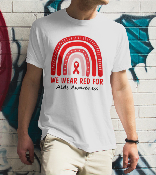 We Wear Red For AIDS Awareness Red Ribbon T-Shirt