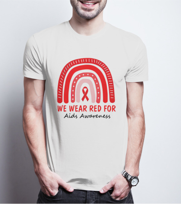 We Wear Red For AIDS Awareness Red Ribbon T-Shirt
