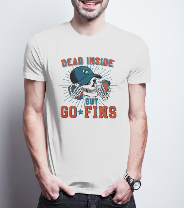 Dead Inside But Go Fins Miami Dolphins Skull Cap And Drink T-Shirt