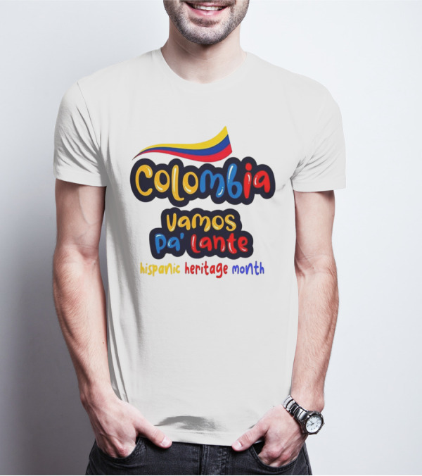 Colombia Vamos Pa'lante Hispanic Heritage Month T-Shirt