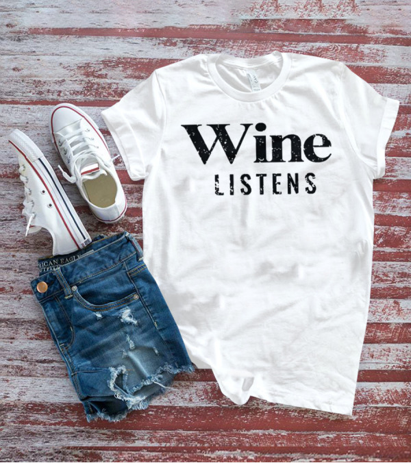 Wine Listens Speckled Text T-Shirt