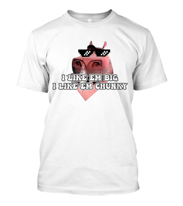I Like Em Big I Like Em Chunky Thug Life Pig With Sunglasses T-Shirt