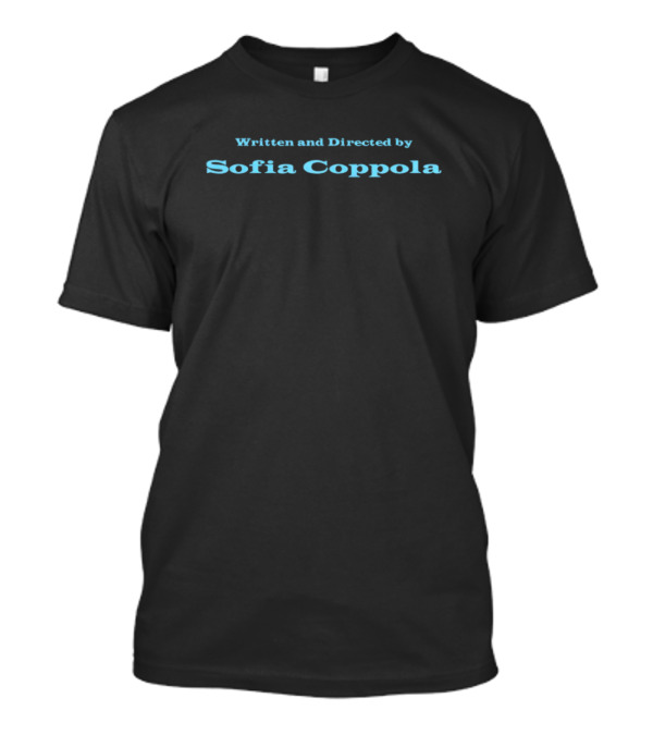 Written And Directed By Sofia Coppola Helvetiva Font T-Shirt