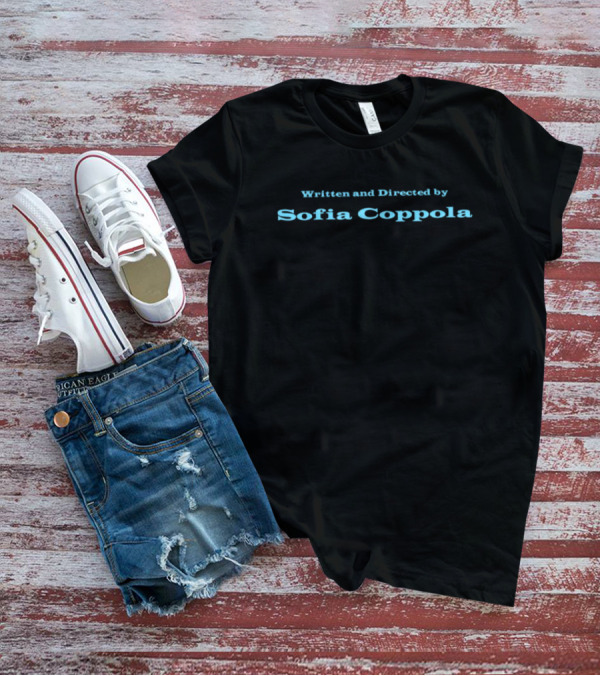 Written And Directed By Sofia Coppola Helvetiva Font T-Shirt