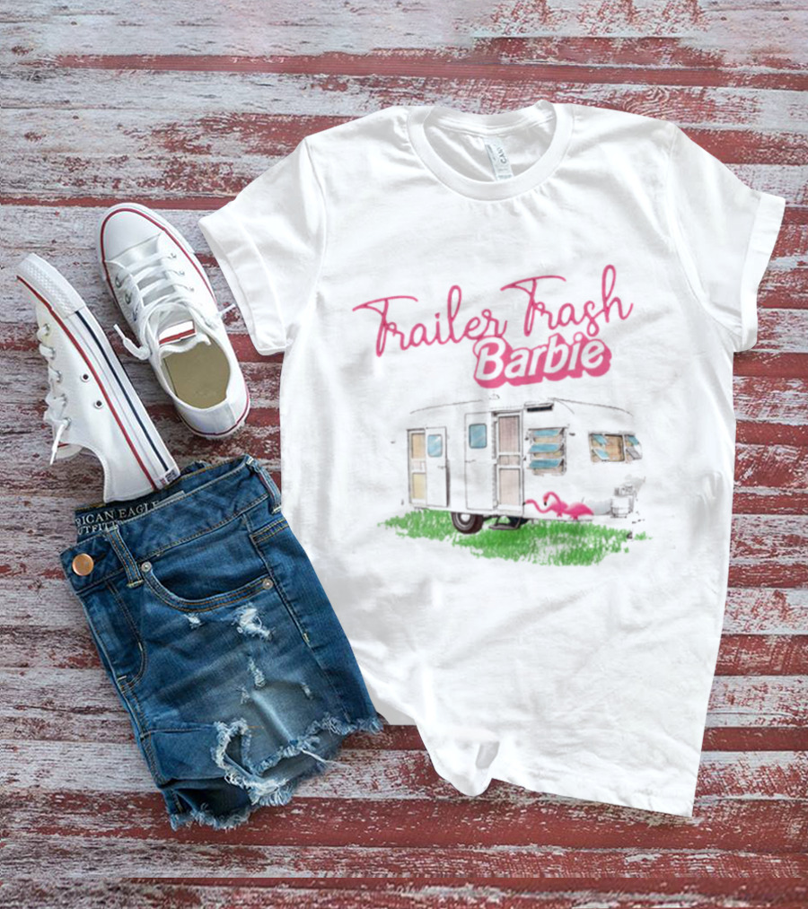 Trailer Trash Barbie Camping Scene With Flamingo And Trailer T-Shirt