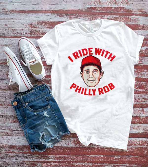 I Ride With Philly Rob Red Cap T-Shirt