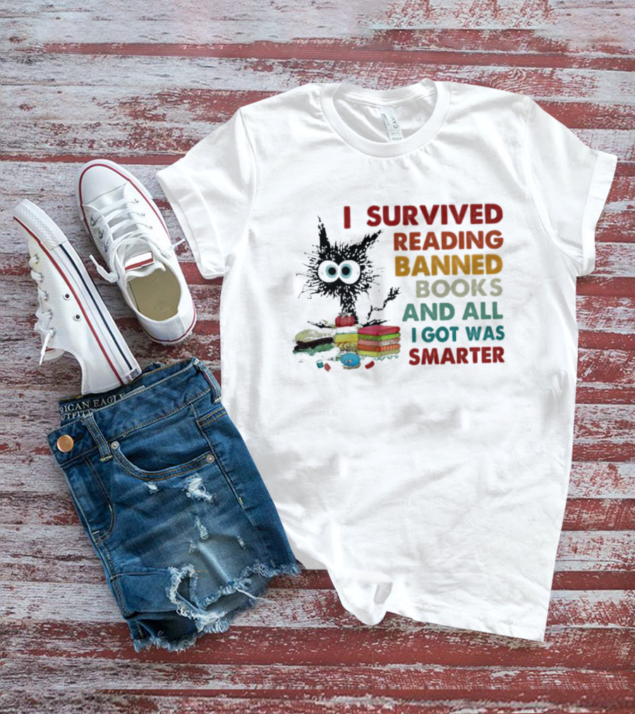 I Survived Reading Banned Books And All I Got Was Smarter Cat With Books T-Shirt