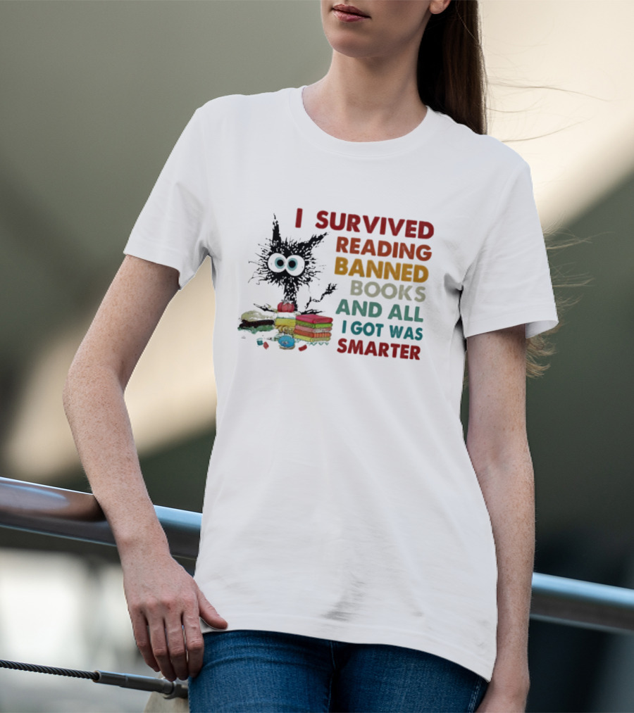 I Survived Reading Banned Books And All I Got Was Smarter Cat With Books T-Shirt