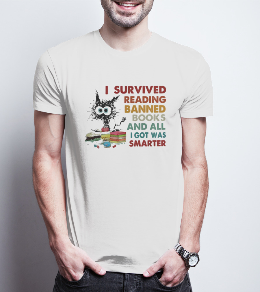 I Survived Reading Banned Books And All I Got Was Smarter Cat With Books T-Shirt