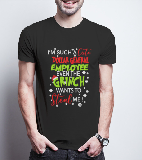 I’m Such A Cute Dollar General Employee Even The Grinch Wants To Steal Me Snowflakes Santa Hat T-Shirt