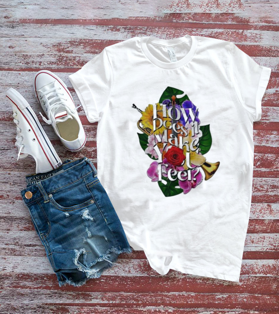 How Does It Make You Feel With Colorful Trumpets And Flowers T-Shirt