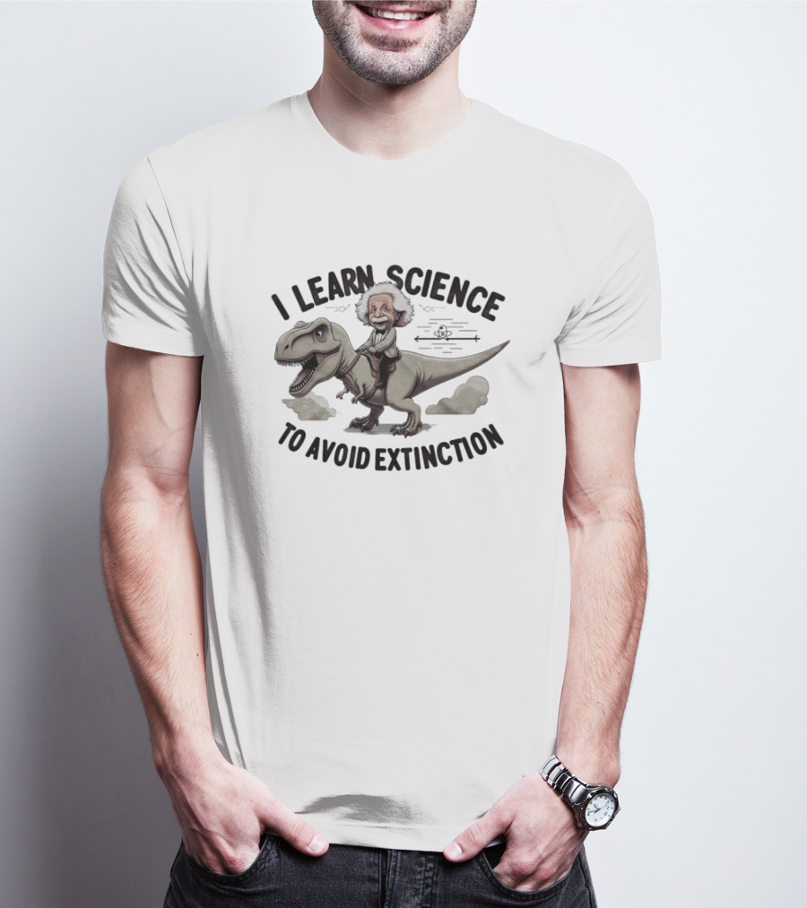 Albert Einstein Rides Dinosaur I Learn Science To Avoid Extinction T-Shirt