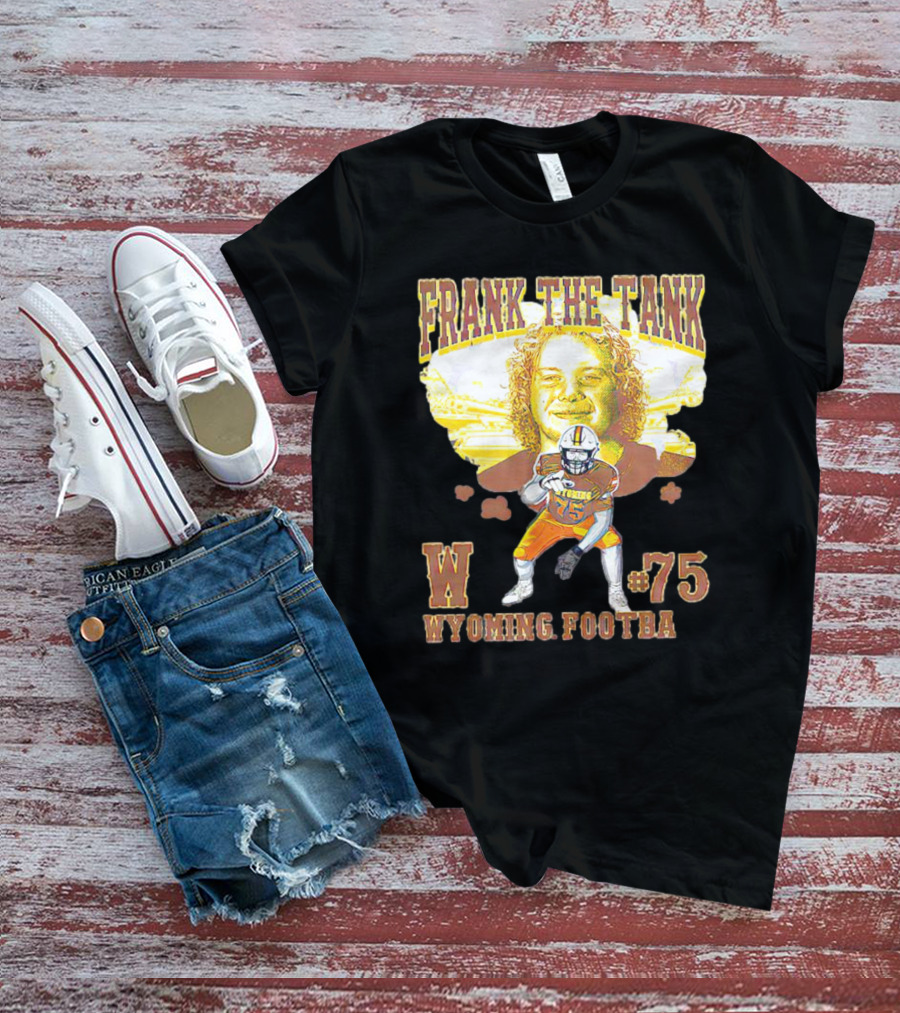 FRANK THE TANK W #75 WYOMING FOOTBA T-Shirt