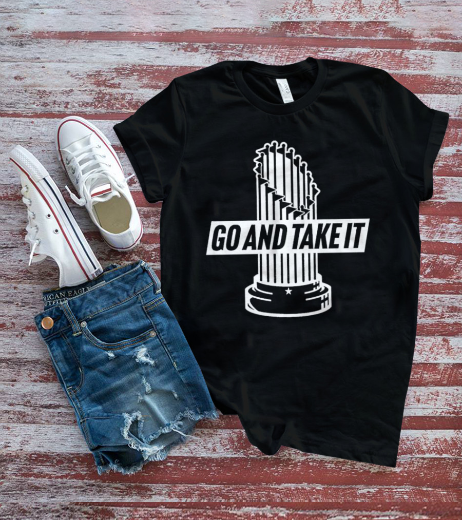 Go And Take It World Series Trophy T-Shirt
