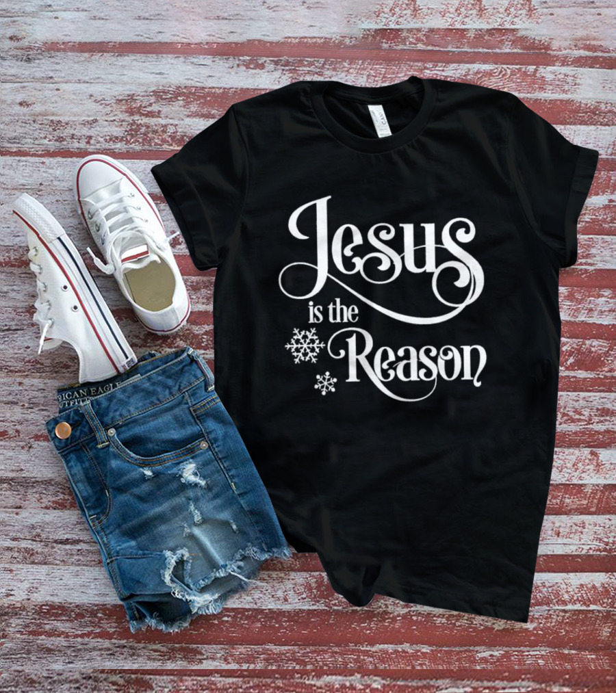 Jesus Is The Reason Snowflakes Christmas T-Shirt