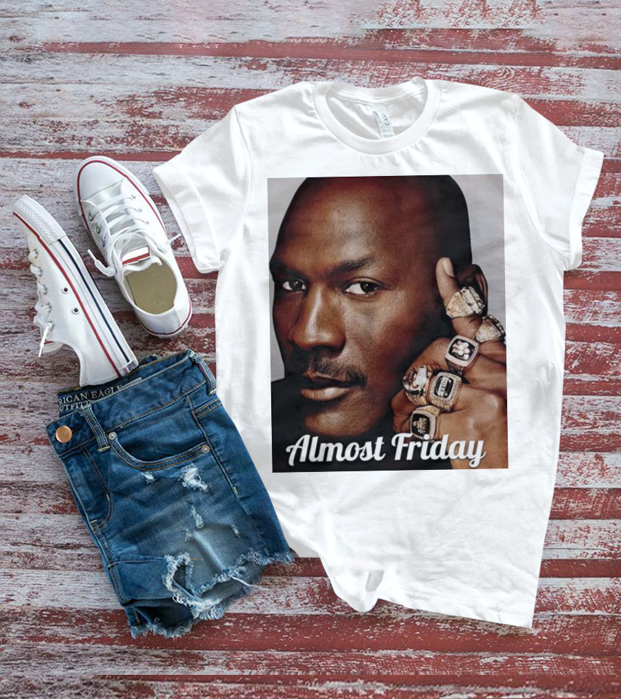 Almost Friday Michael Jordan 6 Rings T-Shirt