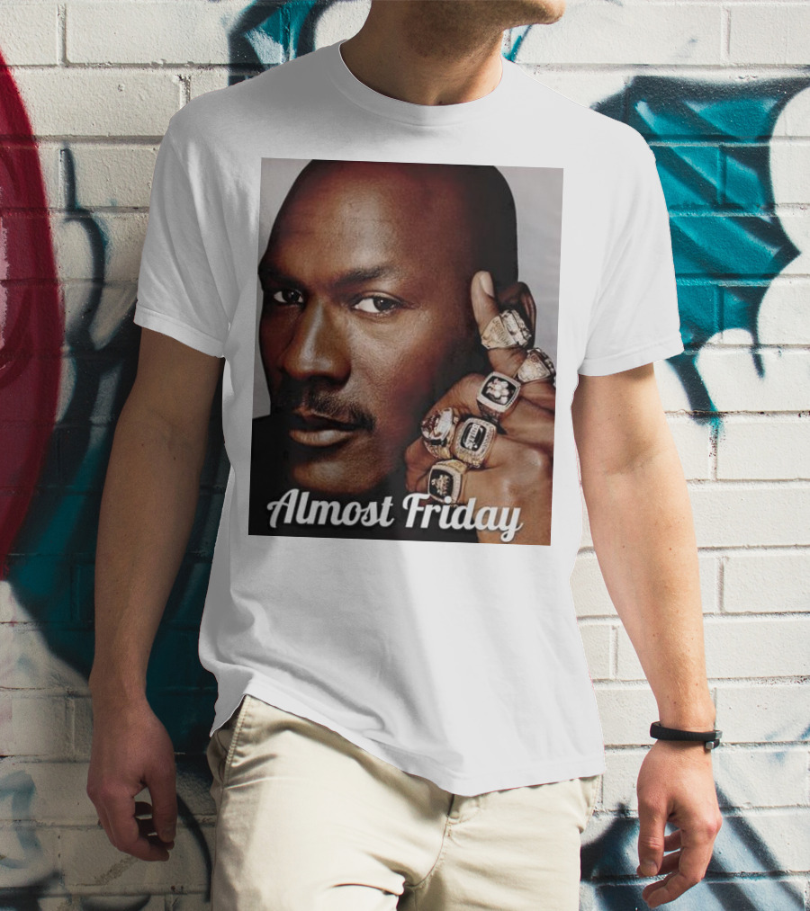 Almost Friday Michael Jordan 6 Rings T-Shirt