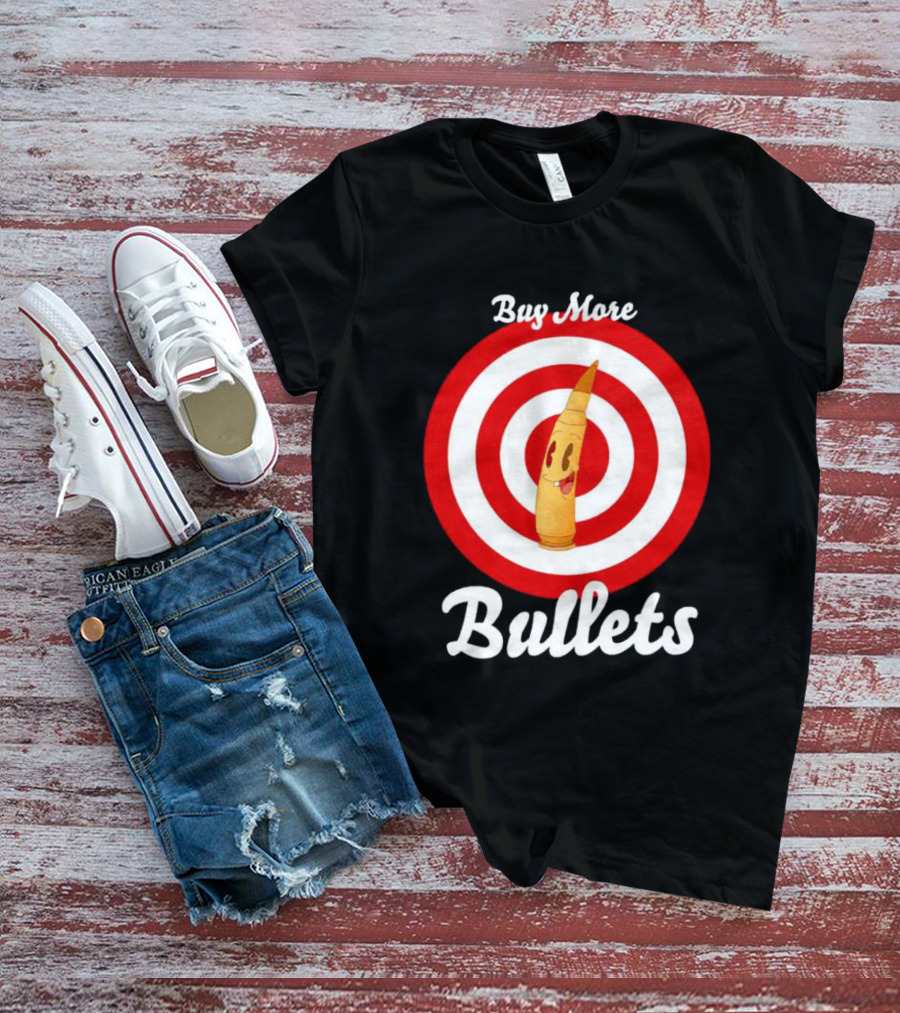 Buy More Bullets Cartoon Bullet With Target Background T-Shirt