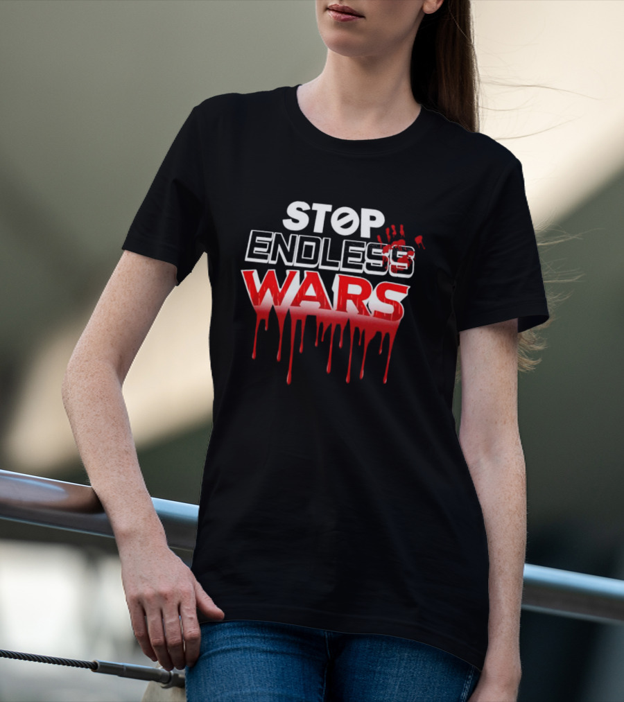 STOP ENDLESS WARS Dripping Blood Effect T-Shirt