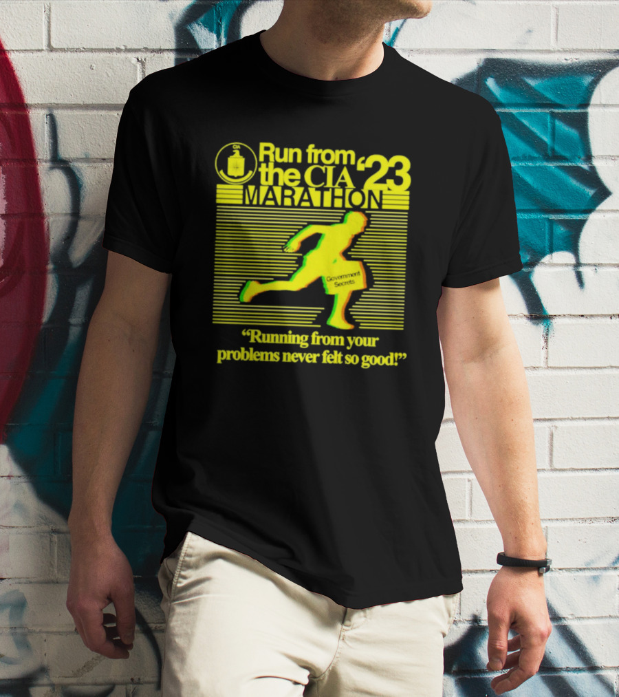 Run From The CIA Marathon '23 Running From Your Problems Never Felt So Good Government Secrets T-Shirt