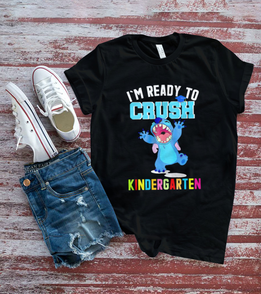 I'm Ready To Crush Kindergarten Stitch T-Shirt