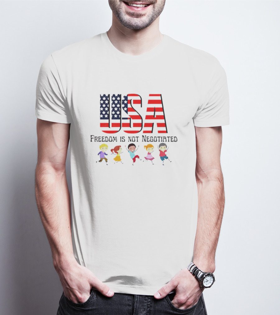 USA Freedom Is Not Negotiated American Flag Children T-Shirt
