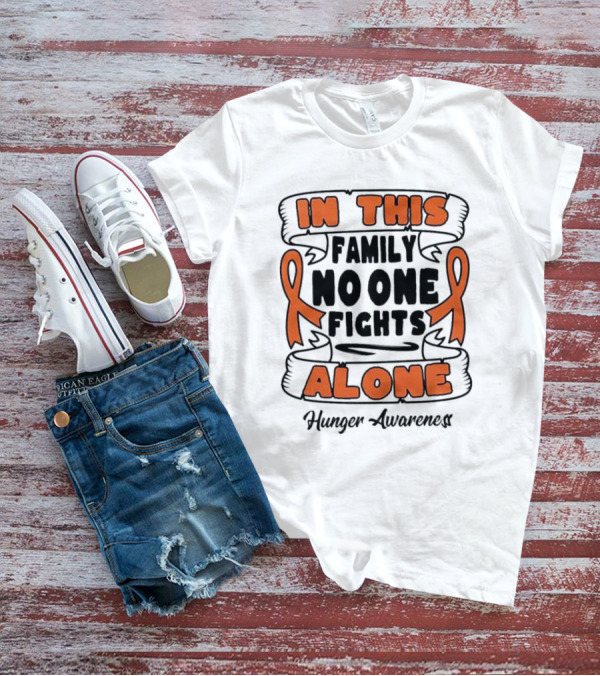 In This Family No One Fights Alone Hunger Awareness Orange T-Shirt
