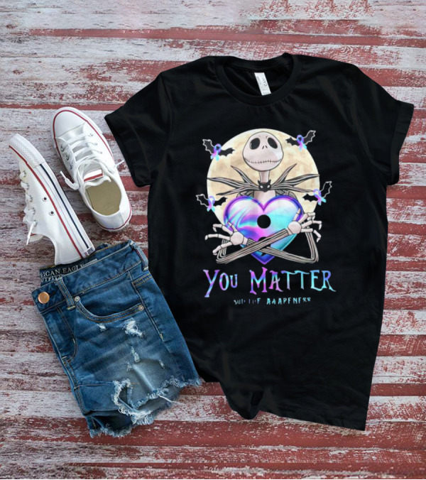 You Matter Jack Skellington Suicide Prevention Awareness T-Shirt