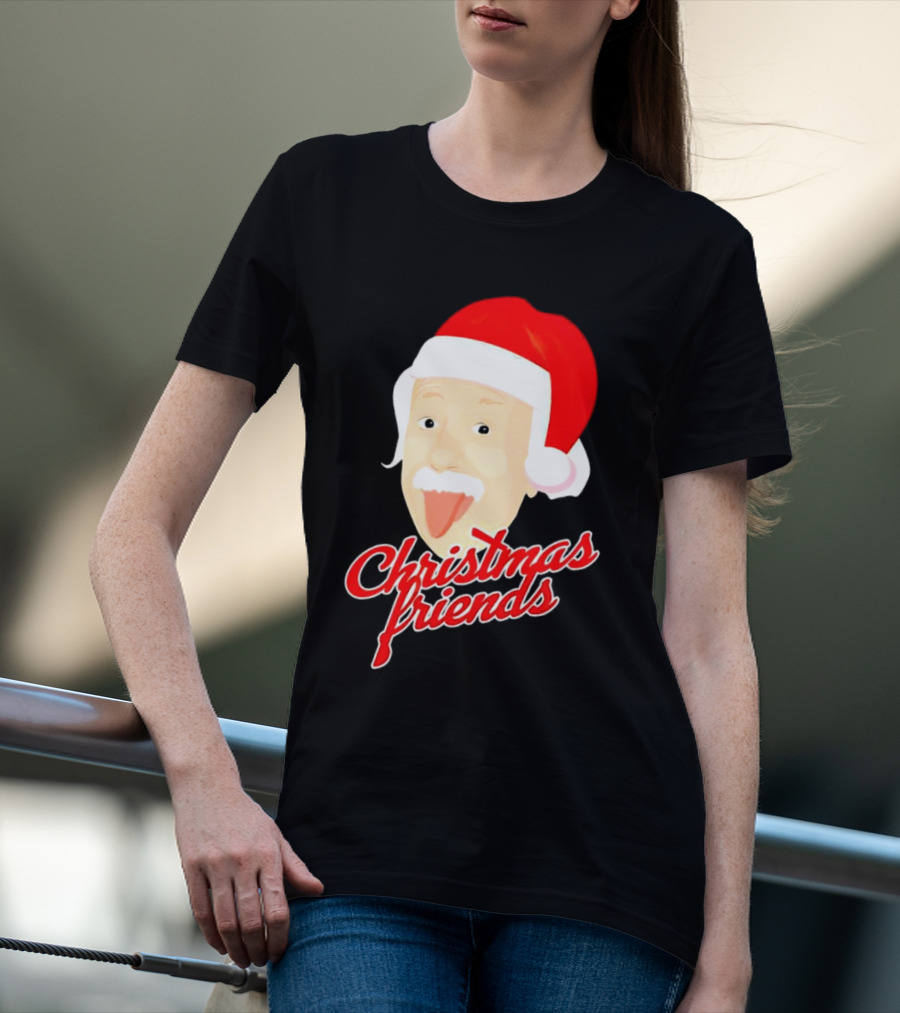 Albert Einstein Santa Hat Christmas Friends T-Shirt