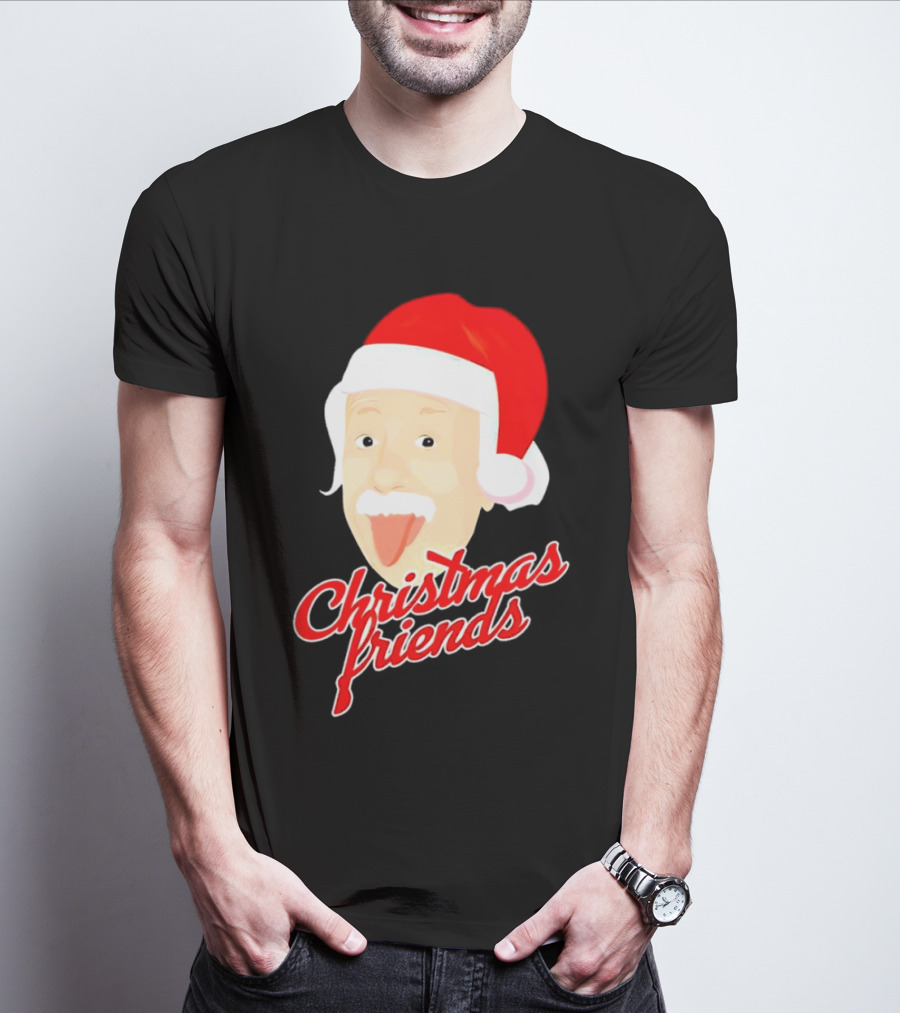 Albert Einstein Santa Hat Christmas Friends T-Shirt