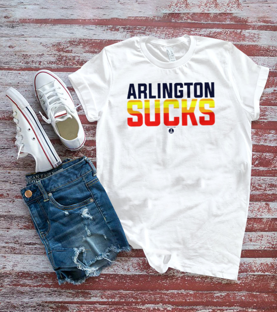 Arlington Sucks Third Ward Astros-Inspired Colors T-Shirt
