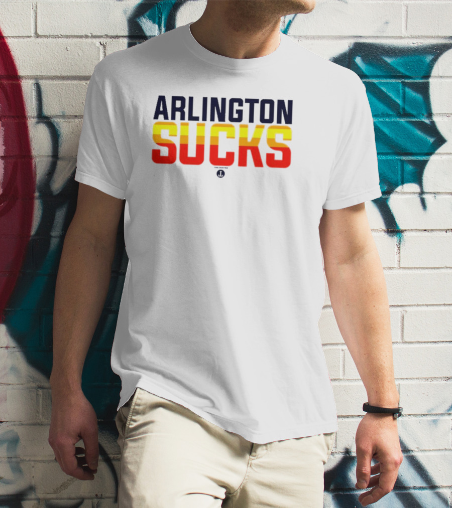 Arlington Sucks Third Ward Astros-Inspired Colors T-Shirt