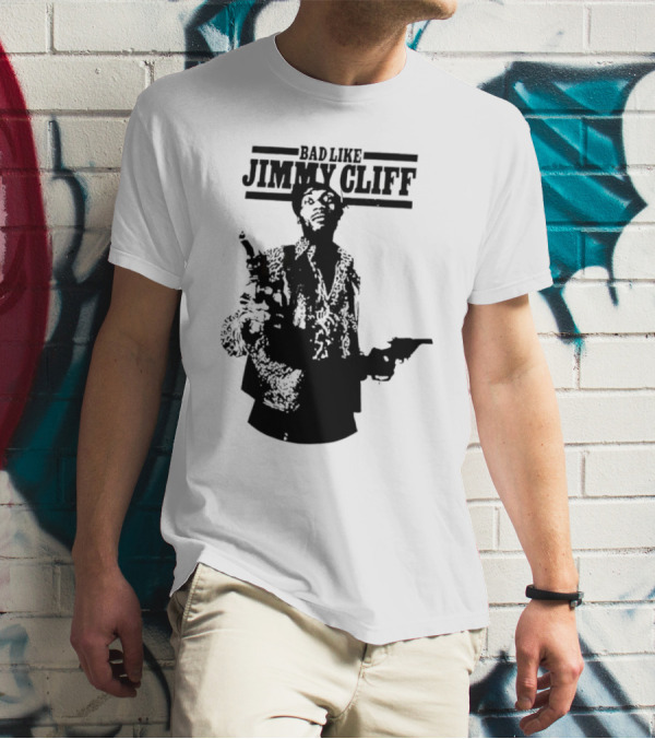 Bad Like Jimmy Cliff Iconic Film T-Shirt