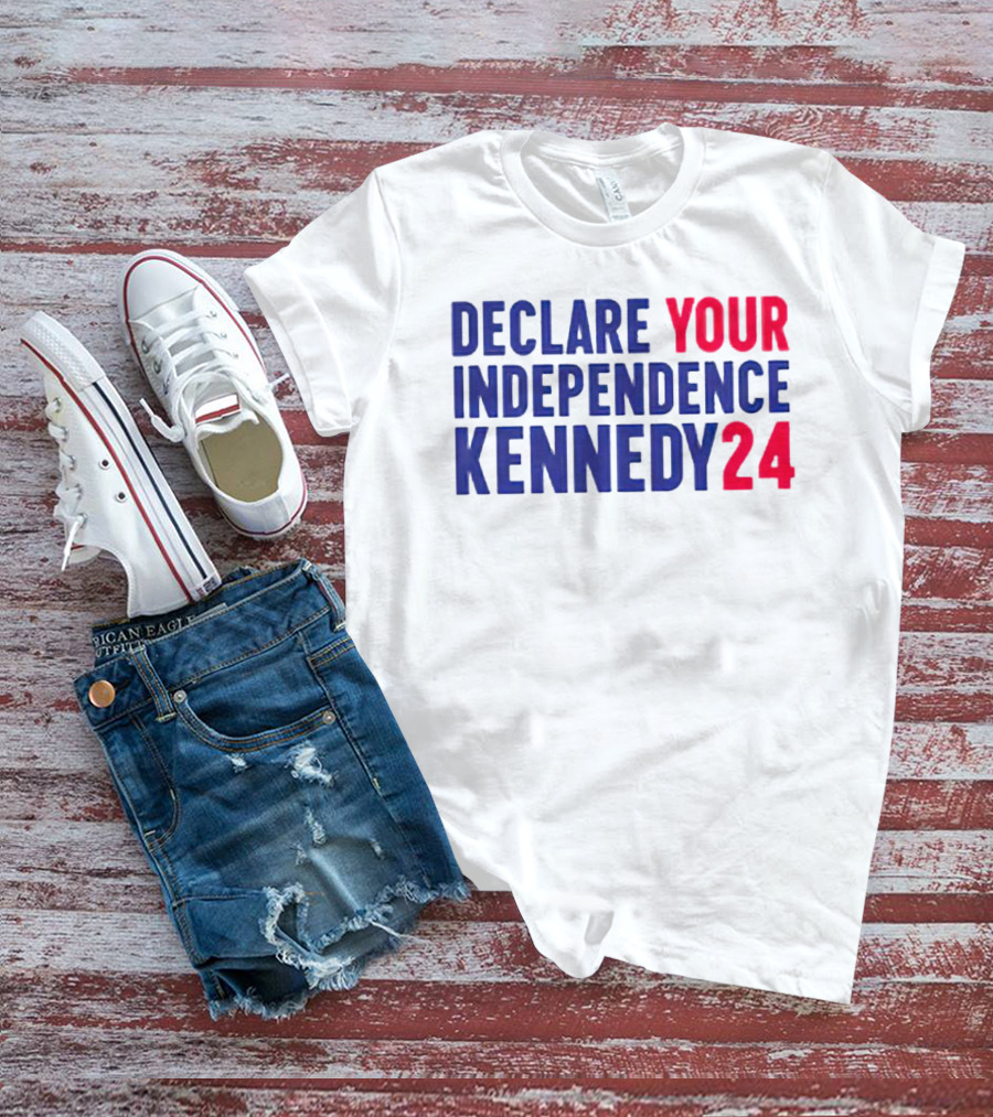 Declare Your Independence Kennedy24 Presidential Campaign T-Shirt