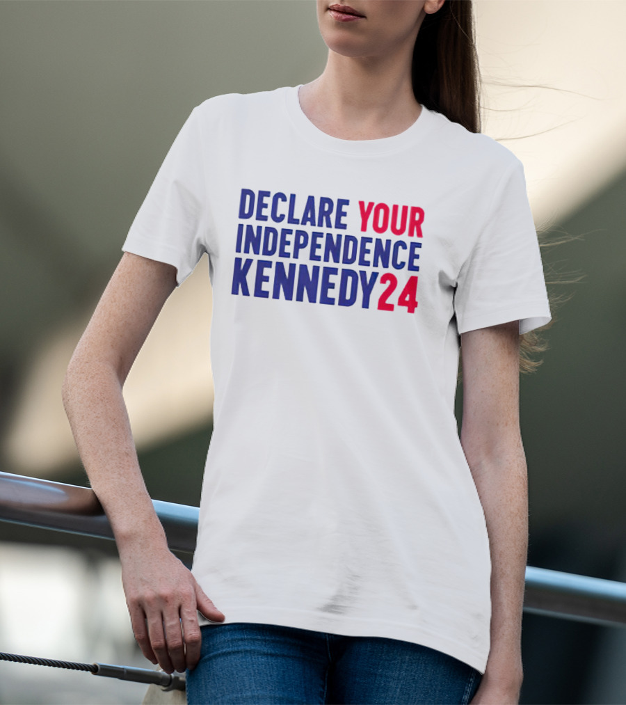 Declare Your Independence Kennedy24 Presidential Campaign T-Shirt