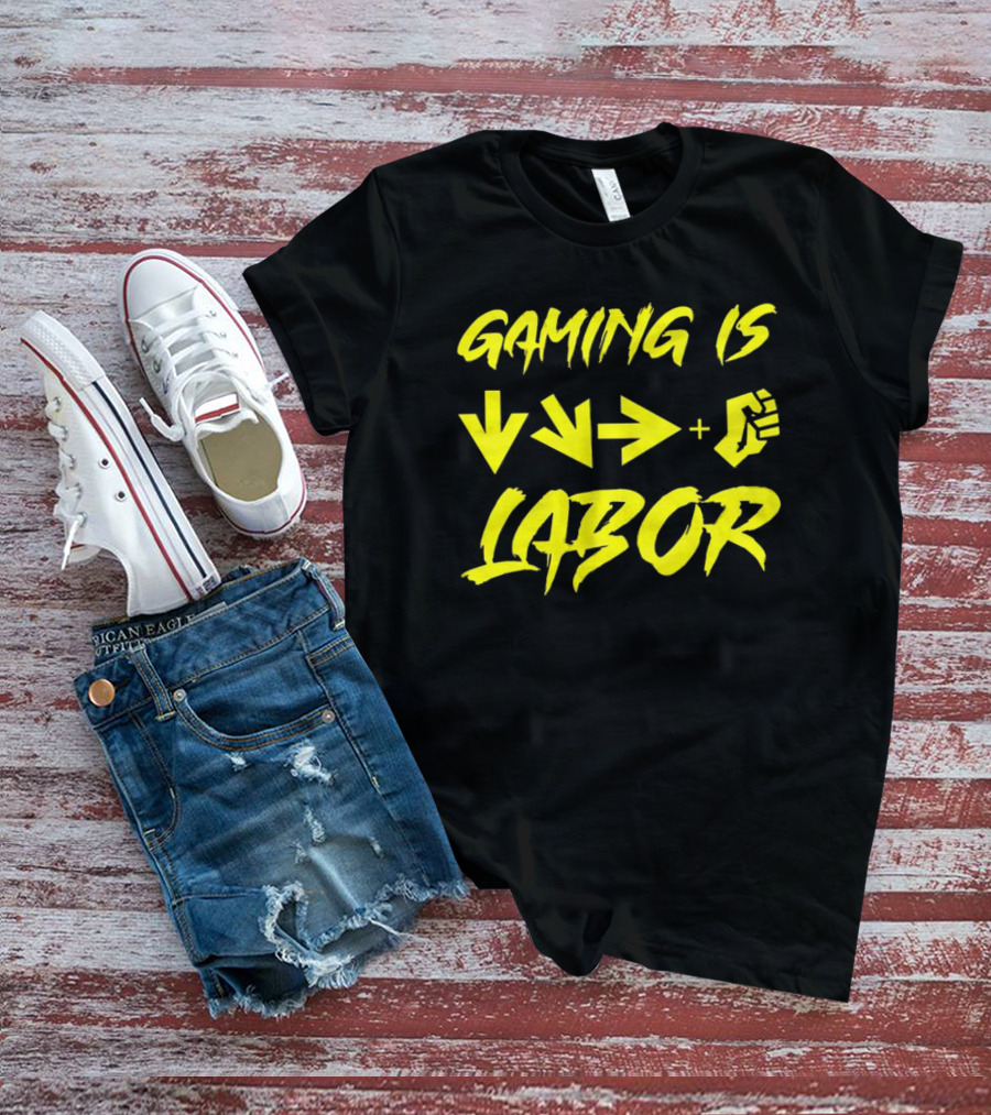 Gaming Is Labor Down Right Fierce Combo T-Shirt