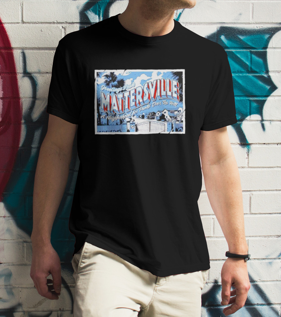 Greetings From Mattersville: A Neighborhood For Punks Over The Hill NOFX T-Shirt