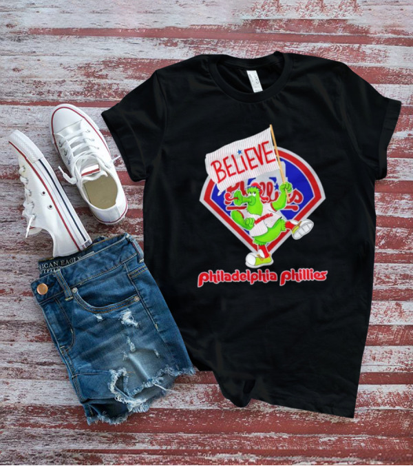Phillie Phanatic Believe Philadelphia Phillies Baseball Fan T-Shirt