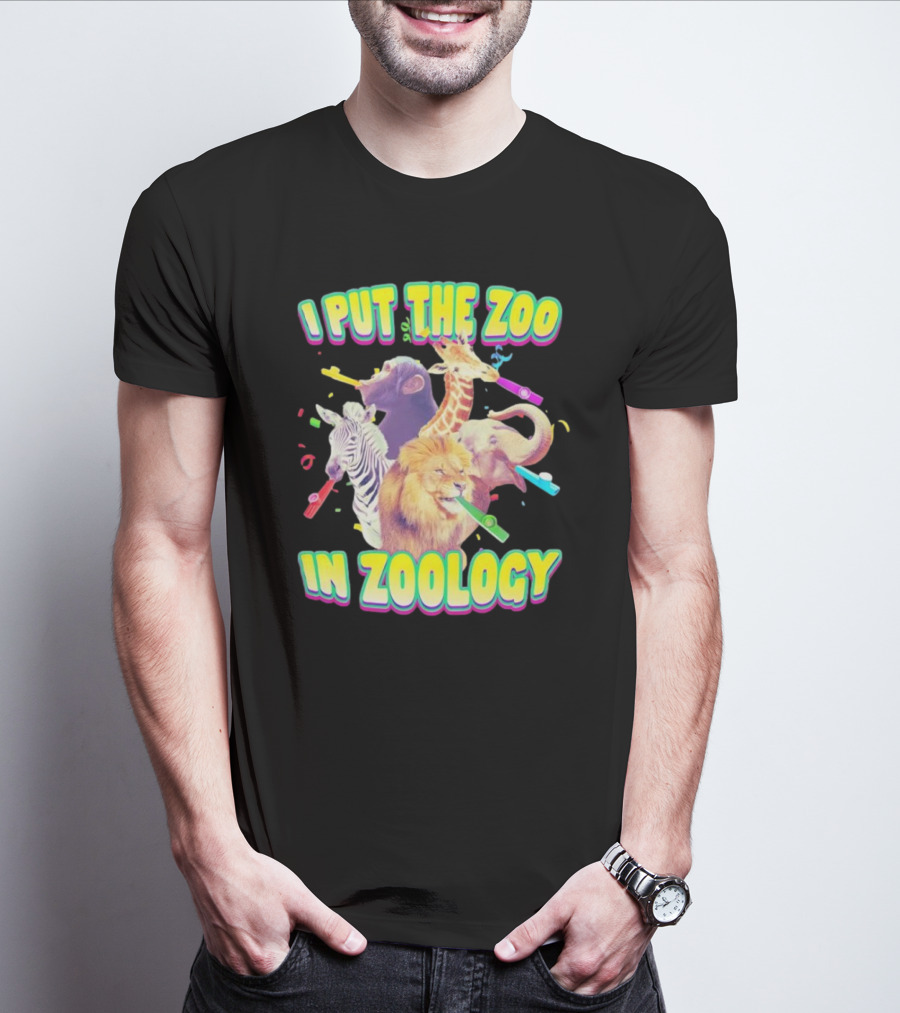 I Put The Zoo In Zoology Lion Elephant Zebra Chimpanzee Giraffe Celebratory Whistles T-Shirt