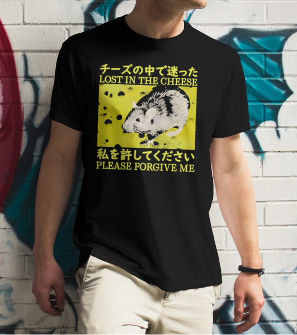 LOST IN THE CHEESE PLEASE FORGIVE ME Rat T-Shirt