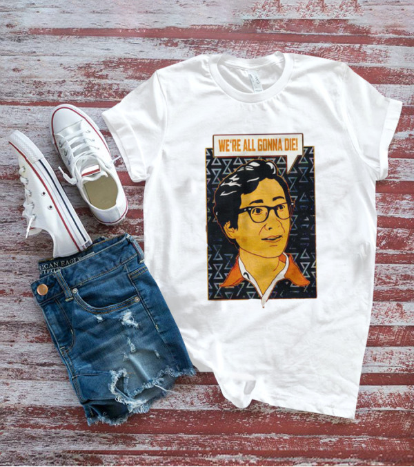 We're All Gonna Die Retro Comic Style Speech Bubble T-Shirt