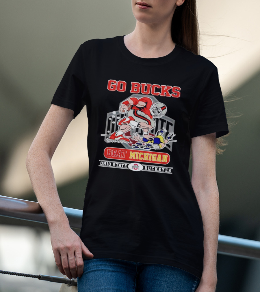 Go Bucks Beat Michigan Ohio State Buckeyes Football Rivalry T-Shirt
