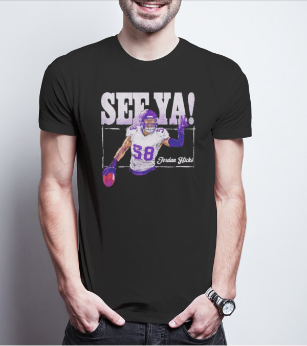 Jordan Hicks Minnesota See Ya Football T-Shirt