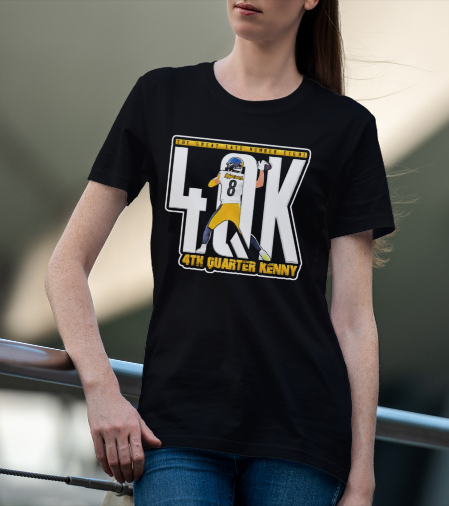 4th Quarter Kenny The Great Late Number Eight T-Shirt
