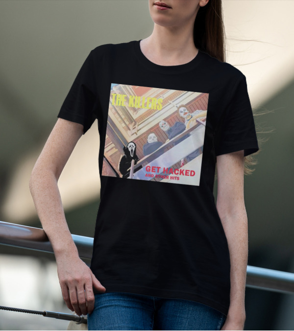 THE KILLERS GET HACKED AND OTHER HITS T-Shirt